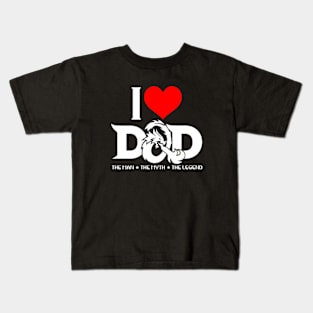 I LOVE DAD (D&D) - DAD THE MAN THE MYTH THE LEGEND Kids T-Shirt